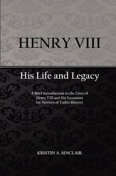 portada henry viii: his life and legacy (in English)
