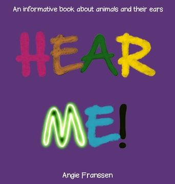 portada Hear Me!: An informative book about animals and their ears (en Inglés)
