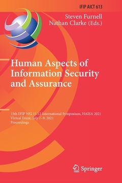 portada Human Aspects of Information Security and Assurance: 15th Ifip Wg 11.12 International Symposium, Haisa 2021, Virtual Event, July 7-9, 2021, Proceeding (en Inglés)