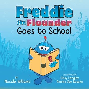 portada Freddie the Flounder Goes to School (en Inglés)