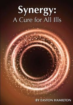 portada Synergy: A Cure for All Ills (en Inglés)