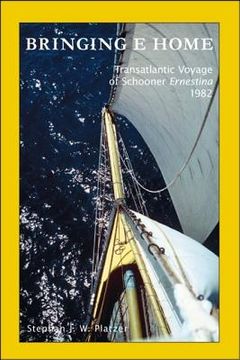 portada Bringing E Home: Transatlantic Voyage of Schooner Ernestina 1982 (en Inglés)