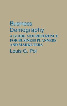 portada business demography: a guide and reference for business planners and marketers