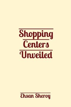 portada Shopping Centers Unveiled (en Inglés)