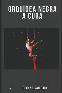 portada Orquídea Negra: A Cura (en Portugués)