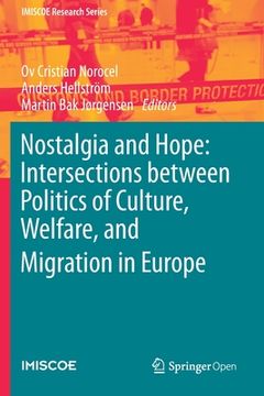 portada Nostalgia and Hope: Intersections Between Politics of Culture, Welfare, and Migration in Europe