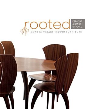portada Rooted: Creating a Sense of Place: Contemporary Studio Furniture