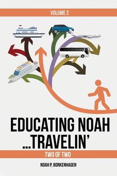portada Educating Noah...Travelin' (en Inglés)