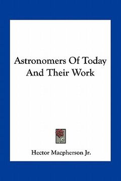 portada astronomers of today and their work