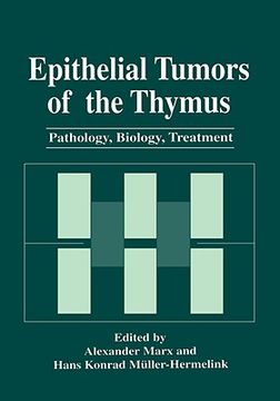 portada epithelial tumors of the thymus: pathology, biology, treatment (en Inglés)