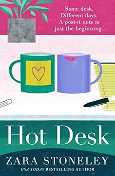 portada Hot Desk: Escape With the Funniest, Heartwarming and Uplifting new Summer Book From the Bestselling Author of the Wedding Date: Book 8 (The Zara Stoneley Romantic Comedy Collection) (en Inglés)