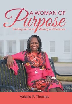 portada A Woman of Purpose: Finding Self and Making a Difference (in English)
