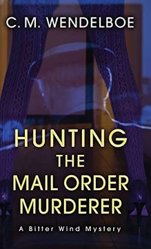 portada Hunting the Mail Order Murderer: A Bitter Wind Mystery (Bitter Wind Mysteries) (en Inglés)