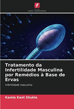 portada Tratamento da Infertilidade Masculina por Remédios à Base de Ervas: Infertilidade Masculina (en Portugués)