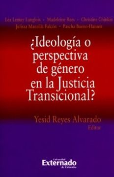 portada ¿Ideología o Perspectiva de Género en la Justicia Transicional?