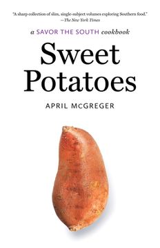 portada Sweet Potatoes: A Savor the South Cookbook (Savor the South Cookbooks) [Soft Cover ] (in English)