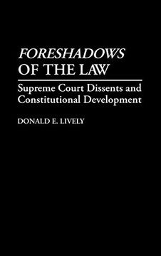 portada Foreshadows of the Law: Supreme Court Dissents and Constitutional Development (en Inglés)