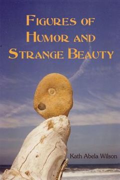 portada Figures of Humor and Strange Beauty (en Inglés)