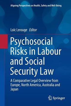 portada Psychosocial Risks in Labour and Social Security Law: A Comparative Legal Overview from Europe, North America, Australia and Japan (en Inglés)