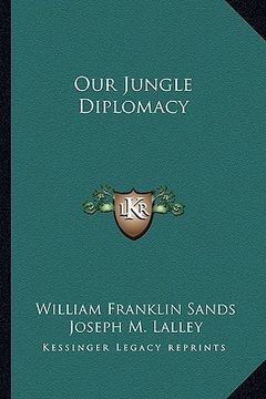 portada our jungle diplomacy (in English)