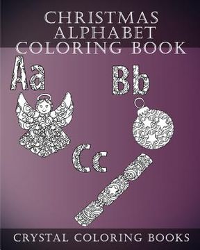 portada Christmas Alphabet Coloring Book: 30 Christmas Alphabet Coloring Pages (en Inglés)