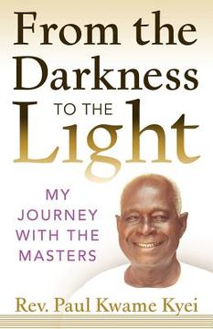 portada from the darkness to the light: my journey with the masters (in English)