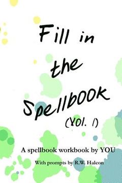 portada Fill in the Spellbook: A spellbook workbook by YOU (in English)