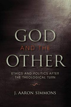 portada God and the Other: Ethics and Politics After the Theological Turn (Indiana Series in the Philosophy of Religion) 