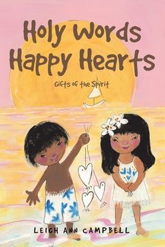 portada Holy Words Happy Hearts: Gifts of the Spirit (en Inglés)