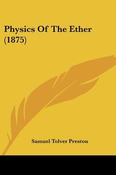 portada physics of the ether (1875) (en Inglés)