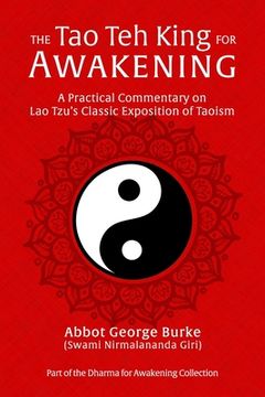 portada The Tao Teh King for Awakening: A Practical Commentary on Lao Tzu's Classic Exposition of Taoism (en Inglés)