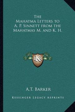 portada the mahatma letters to a. p. sinnett from the mahatmas m. and k. h. (en Inglés)