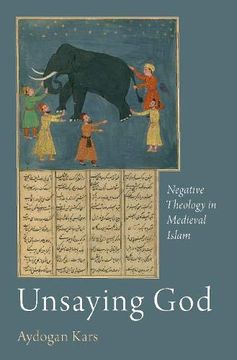 portada Unsaying God: Negative Theology in Medieval Islam (Aar Academy Ser) (en Inglés)