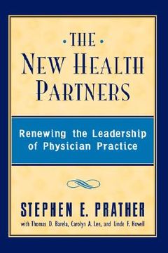 portada the new health partners: renewing the leadership of physician practice (en Inglés)