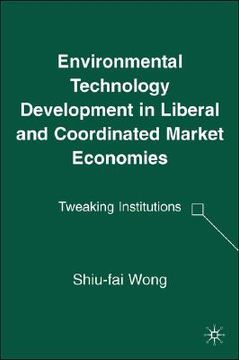 portada environmental technology development in liberal and coordinated market economies: tweaking institutions (en Inglés)