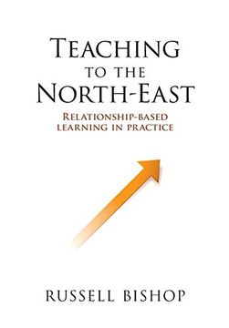 portada Teaching to the North-East: Relationship-Based Learning in Practice (in English)
