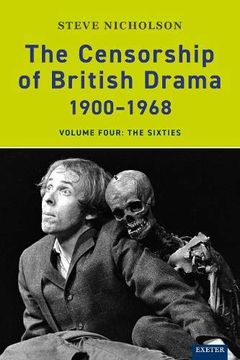 portada The Censorship of British Drama 1900-1968: Volume Four: The Sixties (en Inglés)