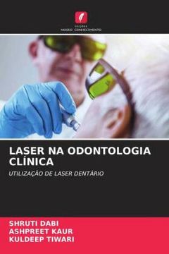 portada Laser na Odontologia Clínica: Utilização de Laser Dentário