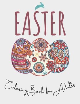 Easter: Easter Coloring Book For Adults: Unique Easter Eggs Designs; Size 8.5"X11" and 100 pages (en Inglés)