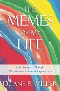 portada The Memes of my Life: How Integral Thought Illuminated Personal Experiences (en Inglés)