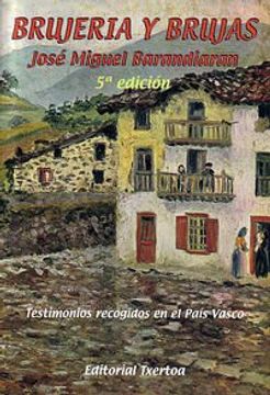 portada Brujeria y Brujas (5ª Ed. ): Testimonios Recogidos en el Pais Vasc o (in Spanish)