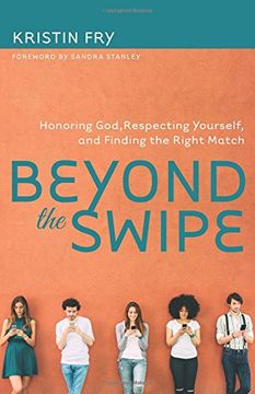 portada Beyond the Swipe: Honoring God, Respecting Yourself, and Finding the Right Match
