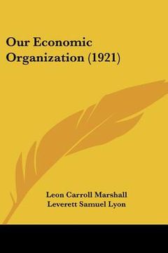 portada our economic organization (1921) (in English)