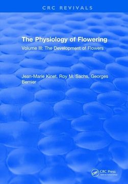 portada The Physiology of Flowering: Volume III: The Development of Flowers (en Inglés)