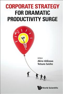 portada corporate strategy for dramatic productivity surge