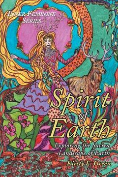 portada Spirit of Earth: Exploring the Sacred Landscape of Earth (en Inglés)