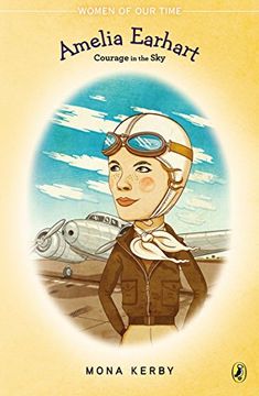 portada Amelia Earhart: Courage in the sky (Women of our Time) (en Inglés)