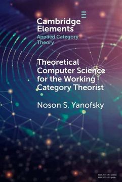 portada Theoretical Computer Science for the Working Category Theorist (Elements in Applied Category Theory) 
