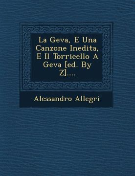 portada La Geva, E Una Canzone Inedita, E Il Torricello A Geva [ed. By Z]....