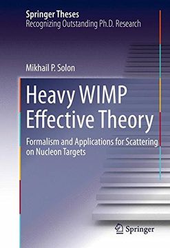 portada Heavy WIMP Effective Theory: Formalism and Applications for Scattering on Nucleon Targets (Springer Theses)